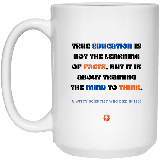 Ceramic Large Mug 15oz with inspiring Einstein quote: E107 - Learning to think - Color: Plain White