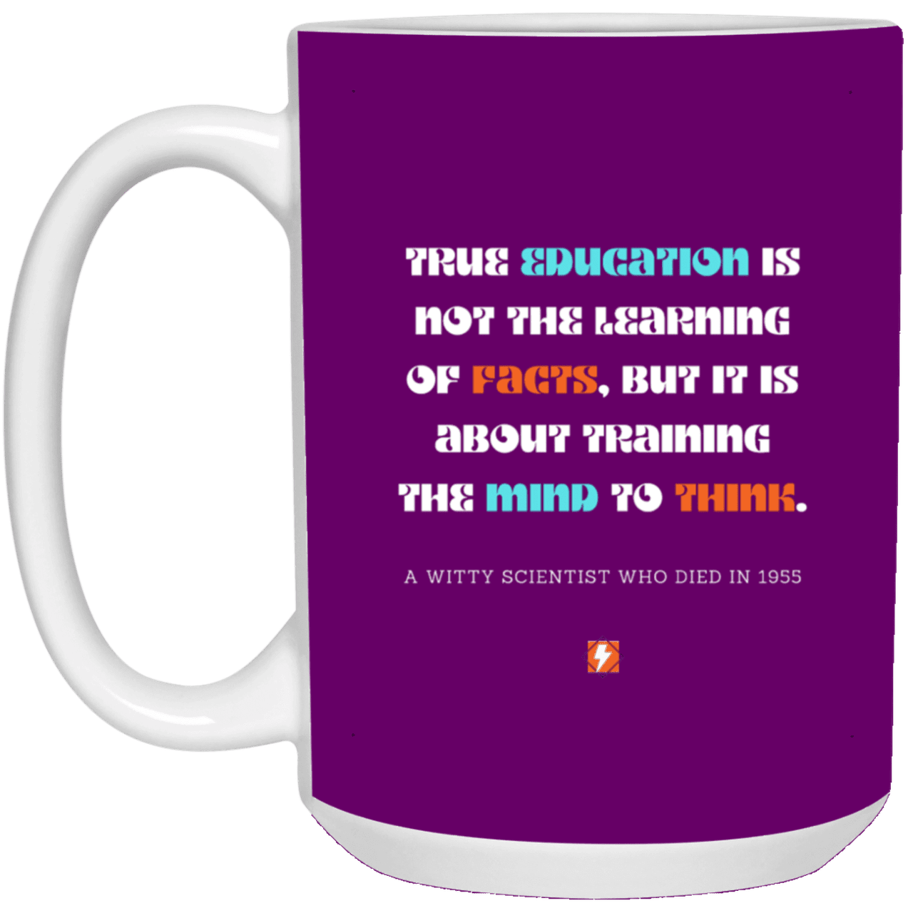 Ceramic Large Mug 15oz with inspiring Einstein quote: E107 - Learning to think - Color: Purple