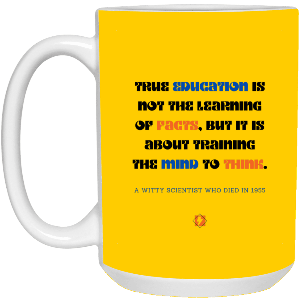 Ceramic Large Mug 15oz with inspiring Einstein quote: E107 - Learning to think - Color: Athletic Gold