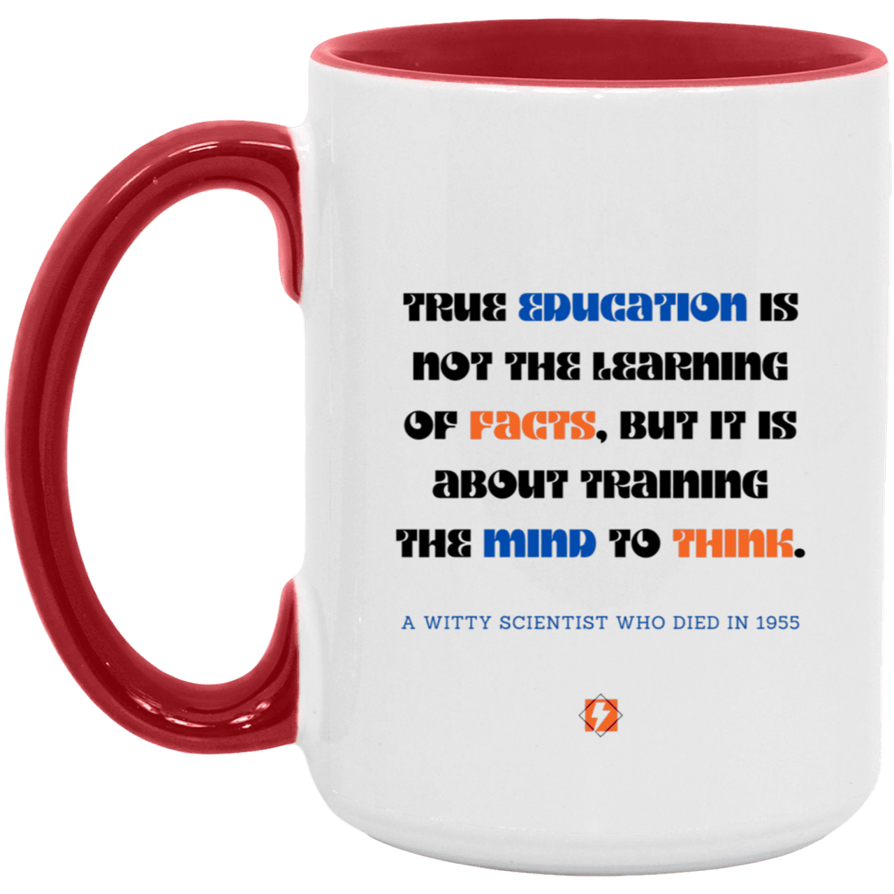 Ceramic Large Mug 15oz with inspiring Einstein quote: E107 - Learning to think - Color: White/Red