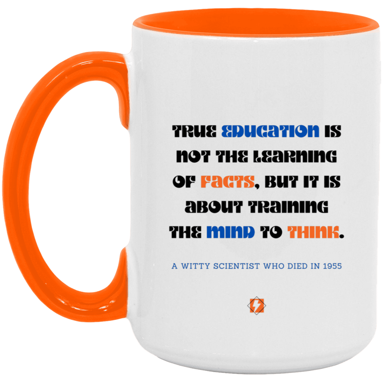 Ceramic Large Mug 15oz with inspiring Einstein quote: E107 - Learning to think - Color: White/Orange