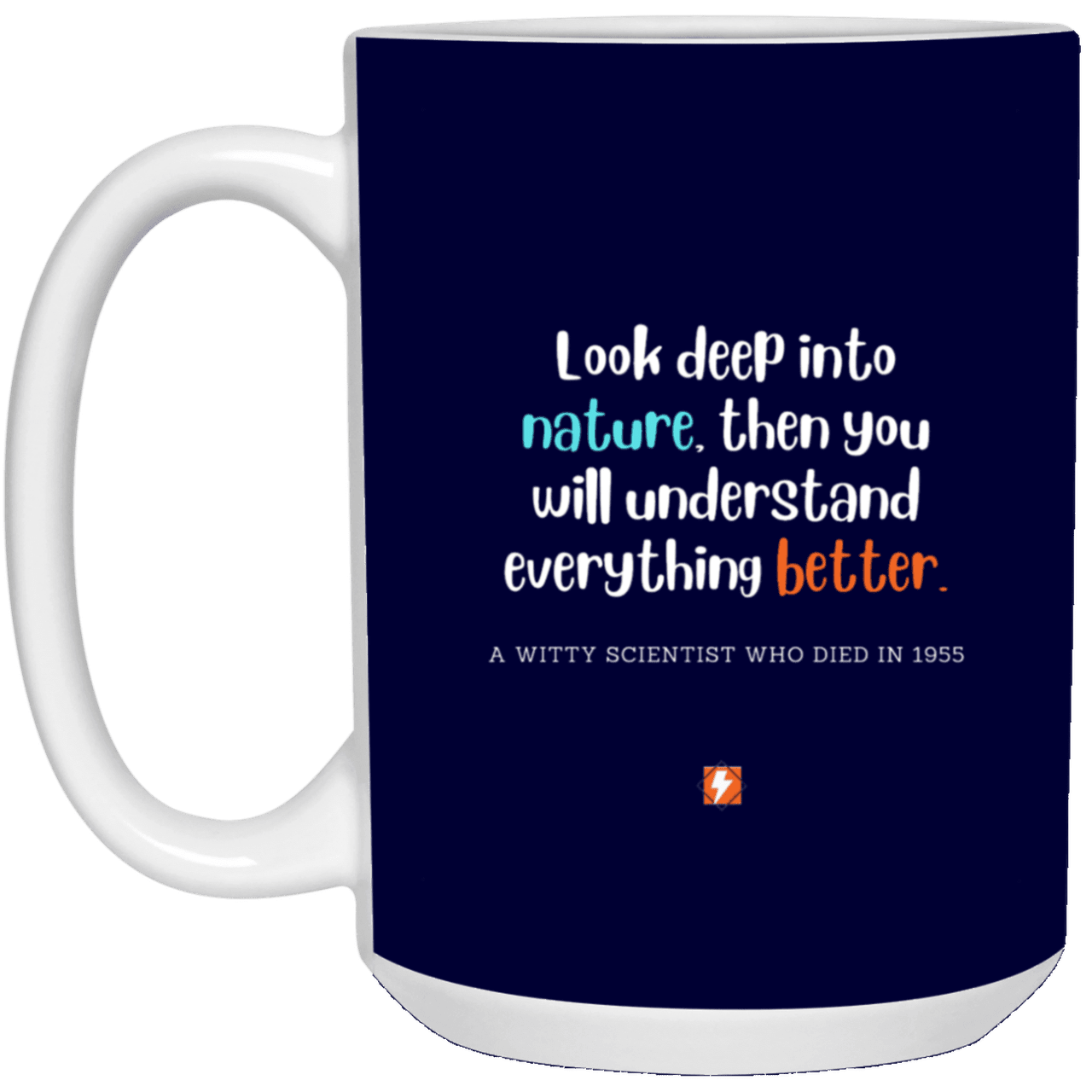 Ceramic Large Mug 15oz with inspiring Einstein quote: E108 - Nature makes sense - Color: Navy