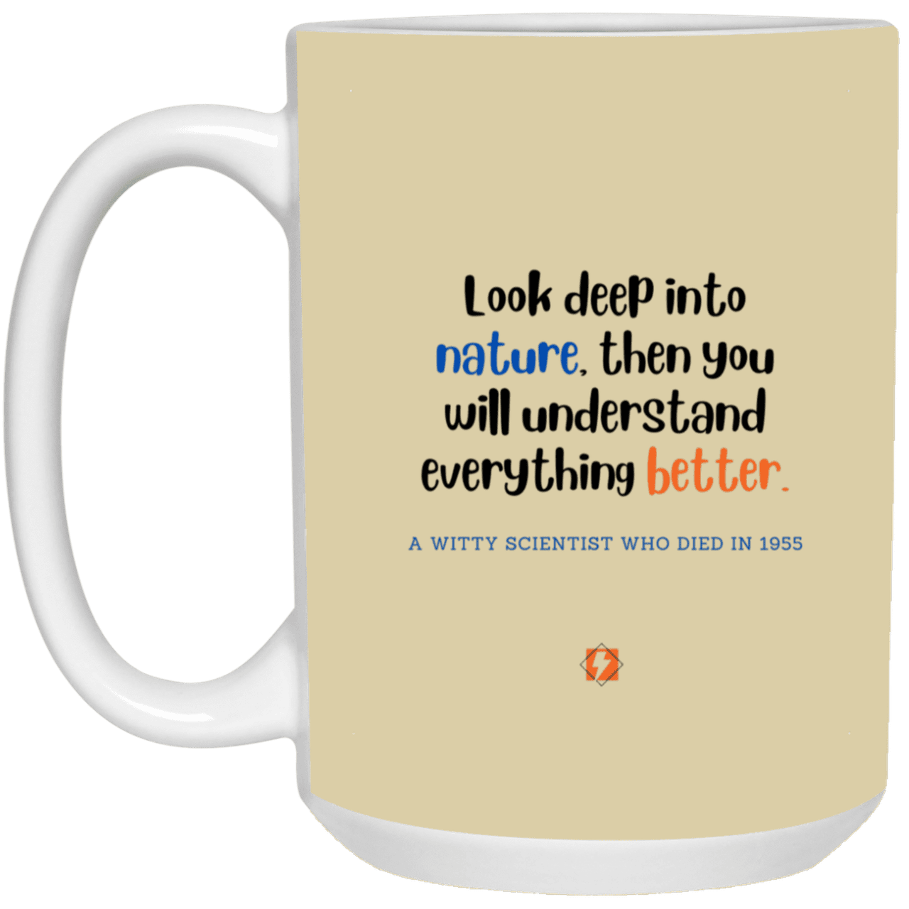 Ceramic Large Mug 15oz with inspiring Einstein quote: E108 - Nature makes sense - Color: Tan