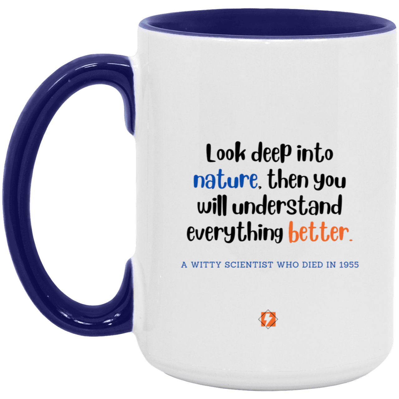 Ceramic Large Mug 15oz with inspiring Einstein quote: E108 - Nature makes sense - Color: White/Midnight Blue