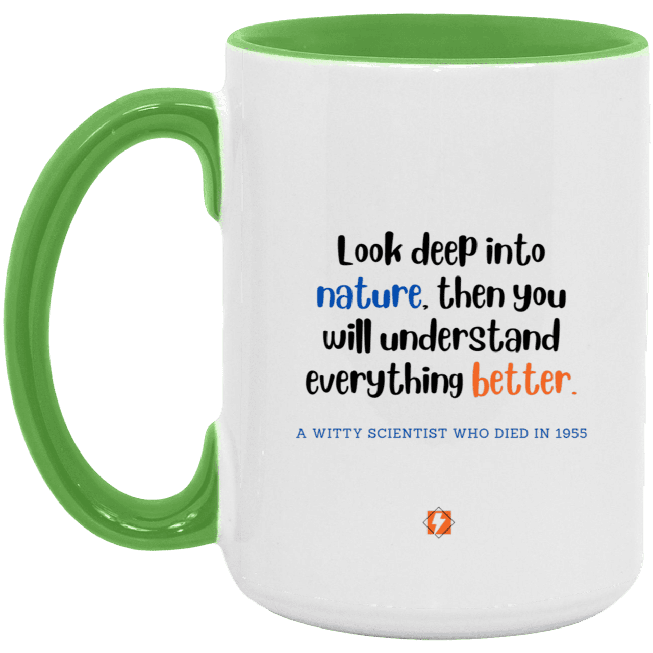 Ceramic Large Mug 15oz with inspiring Einstein quote: E108 - Nature makes sense - Color: White/Light Green