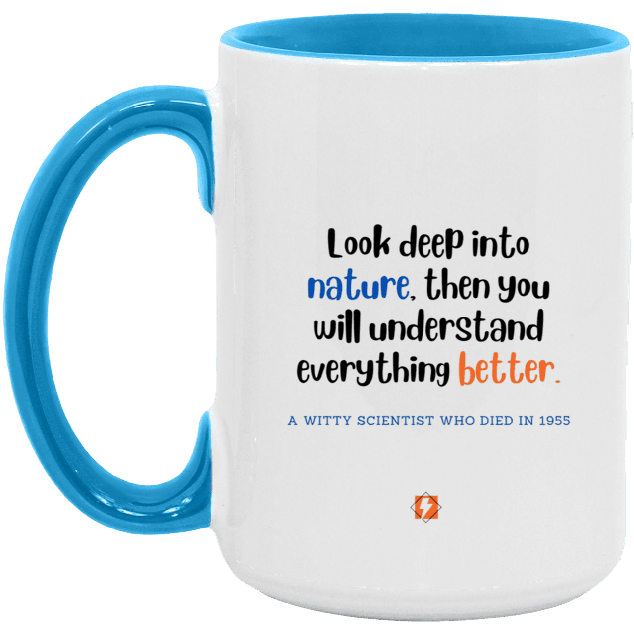 Ceramic Large Mug 15oz with inspiring Einstein quote: E108 - Nature makes sense - Color: White/Light Blue