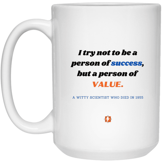 Ceramic Large Mug 15oz with inspiring Einstein quote: E109 - Value vs Success - Color: Plain White