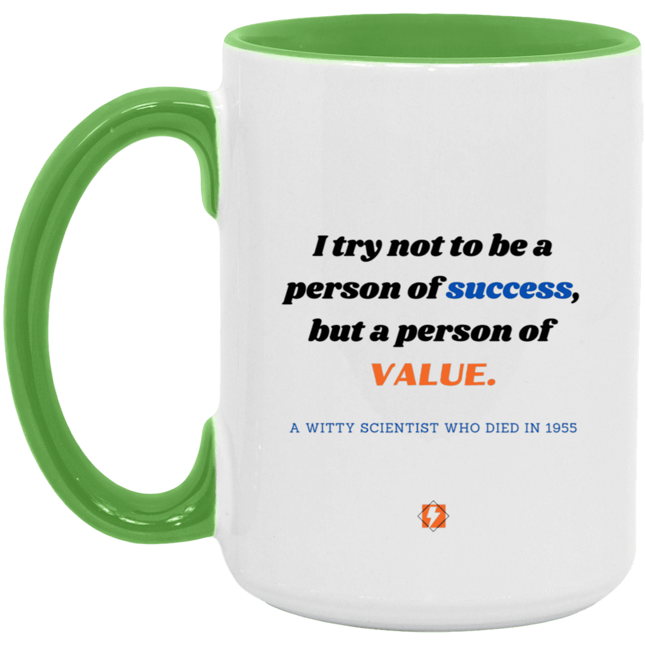 Ceramic Large Mug 15oz with inspiring Einstein quote: E109 - Value vs Success - Color: White/Light Green