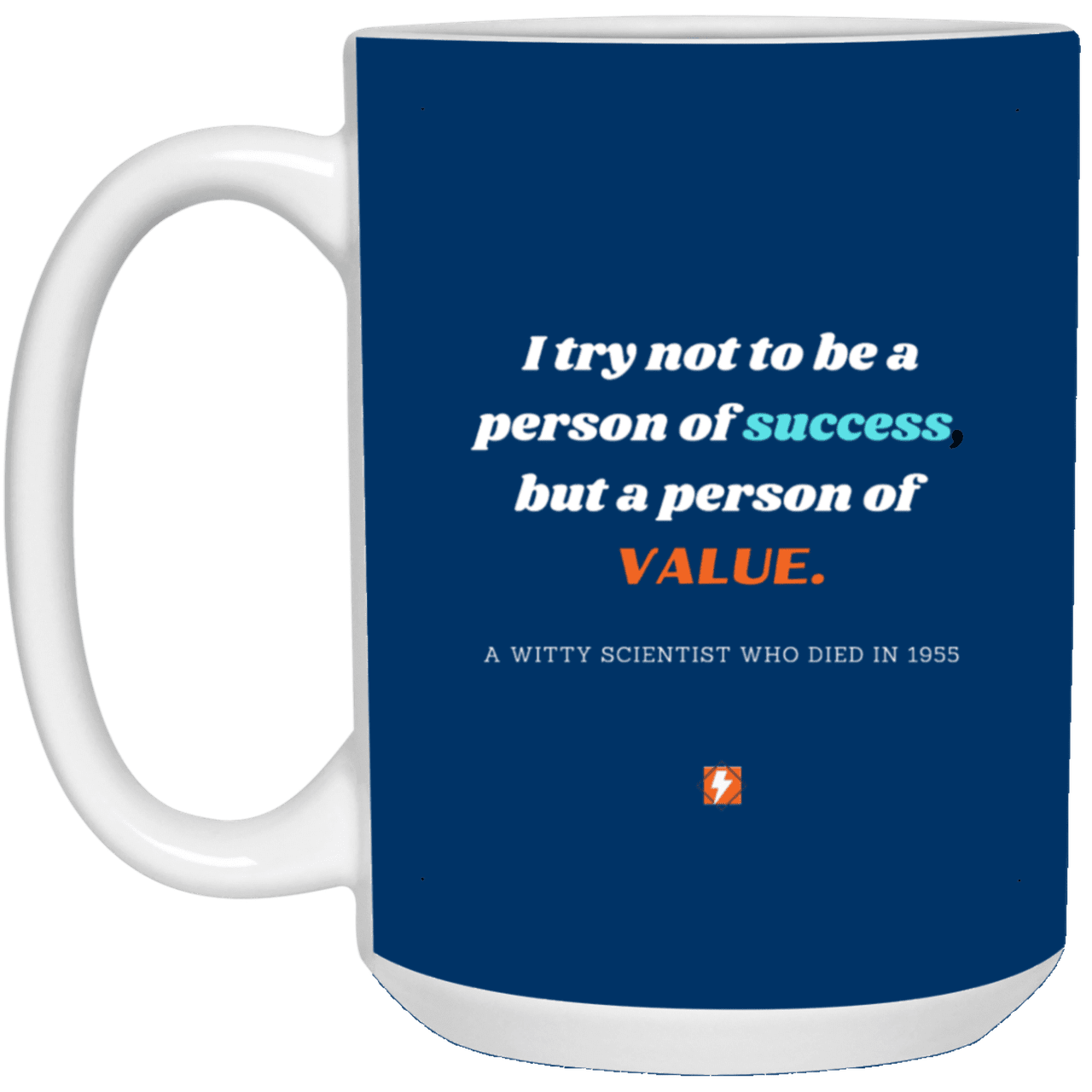 Ceramic Large Mug 15oz with inspiring Einstein quote: E109 - Value vs Success - Color: Royal