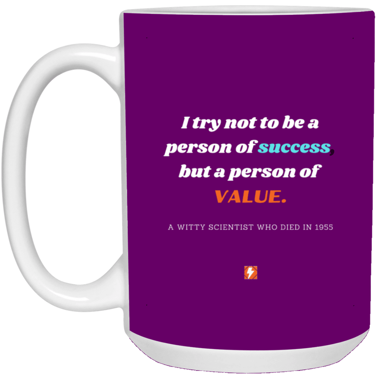 Ceramic Large Mug 15oz with inspiring Einstein quote: E109 - Value vs Success - Color: Purple