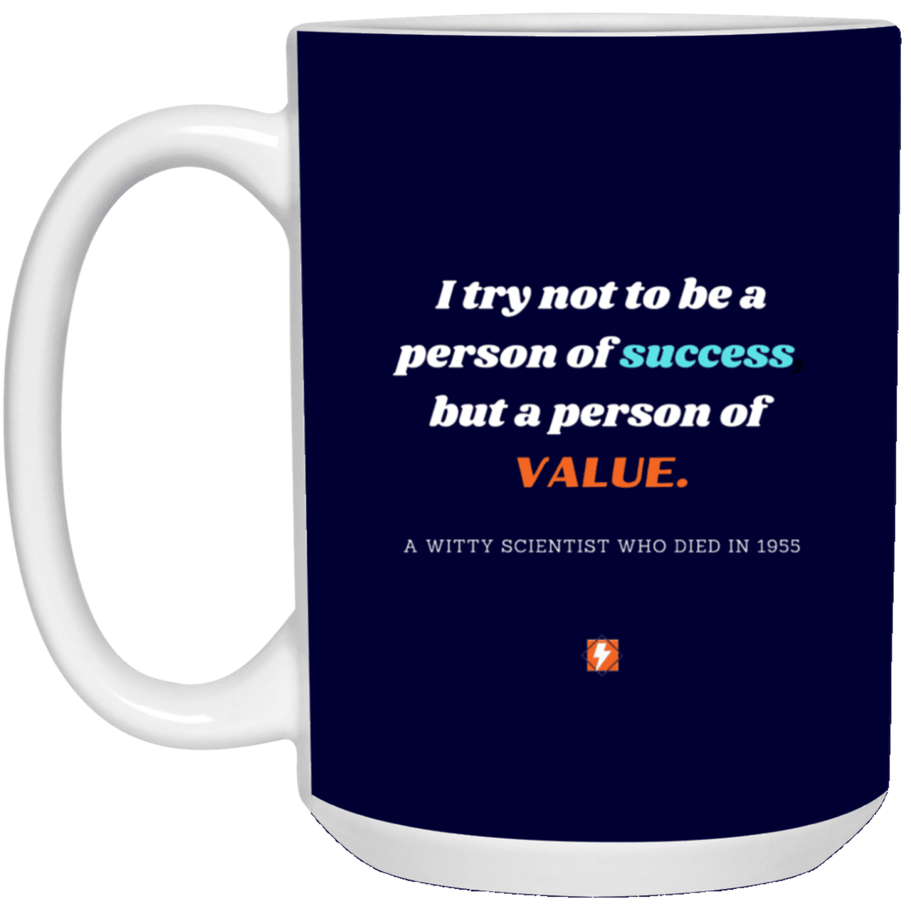 Ceramic Large Mug 15oz with inspiring Einstein quote: E109 - Value vs Success - Color: Navy