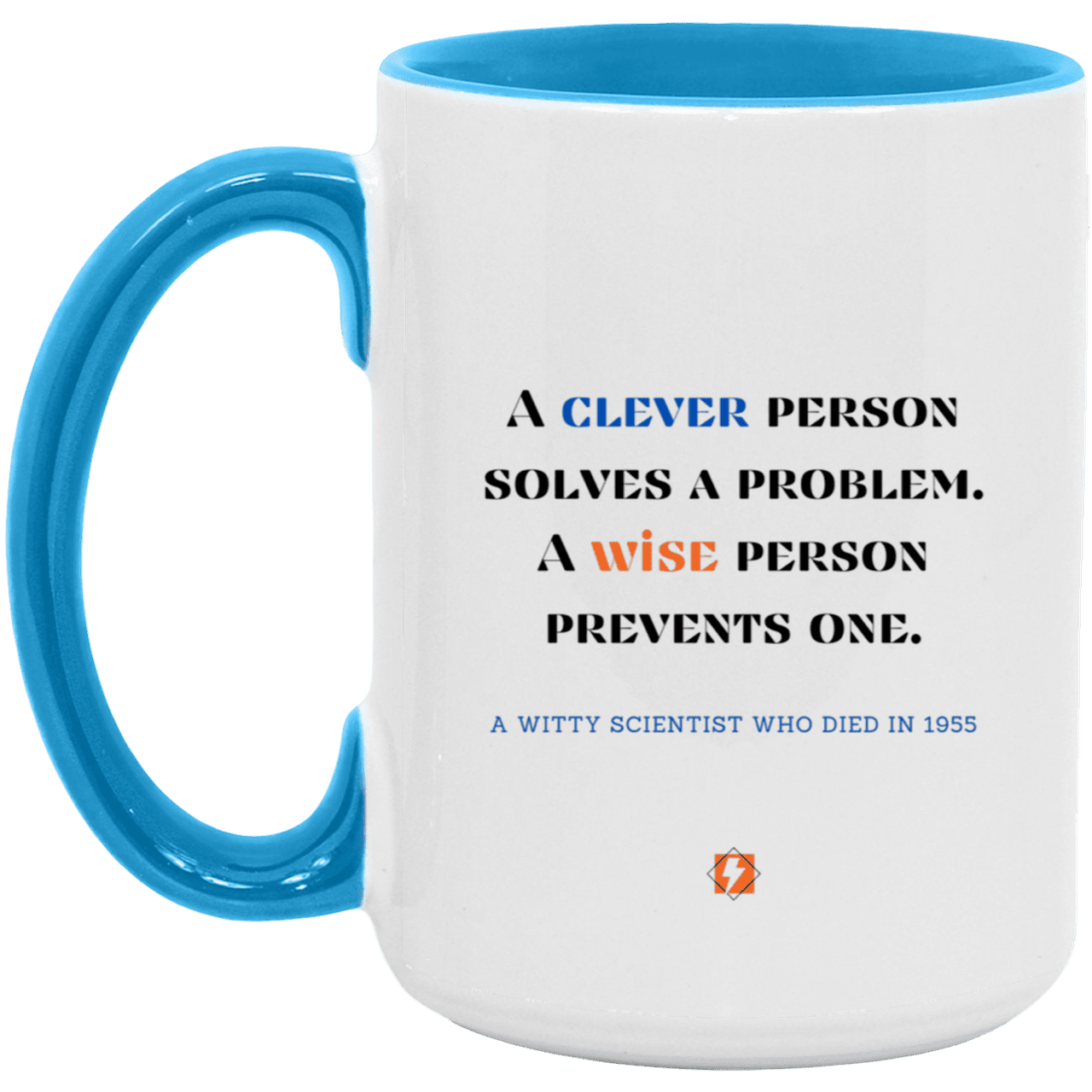 Ceramic Large Mug 15oz with inspiring Einstein quote: E110 - Clever vs Wise - Color: White/Light Blue