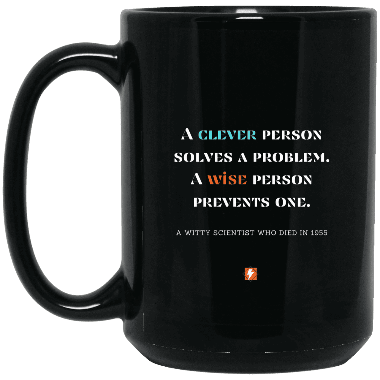 Ceramic Large Mug 15oz with inspiring Einstein quote: E110 - Clever vs Wise - Color: Plain Black