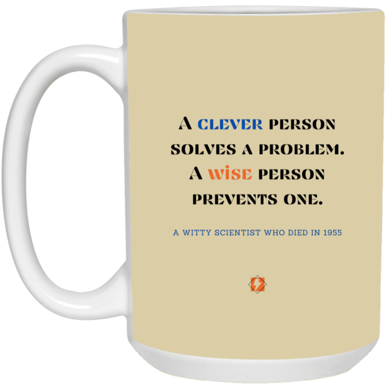 Ceramic Large Mug 15oz with inspiring Einstein quote: E110 - Clever vs Wise - Color: Tan