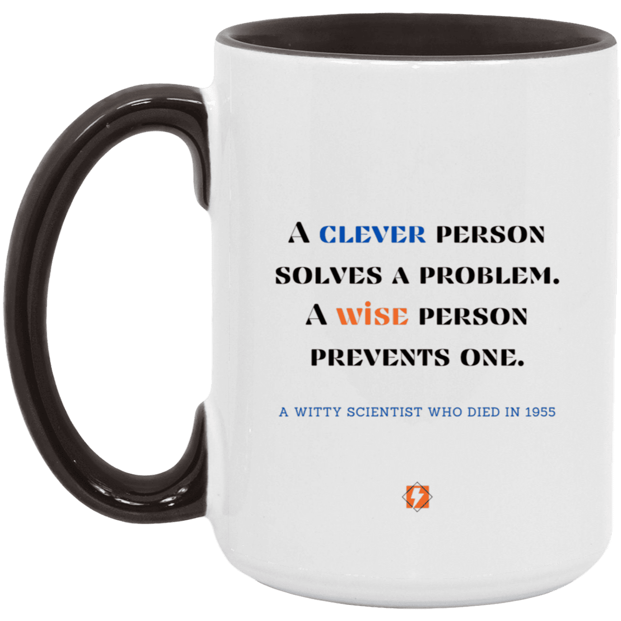 Ceramic Large Mug 15oz with inspiring Einstein quote: E110 - Clever vs Wise - Color: White/Black