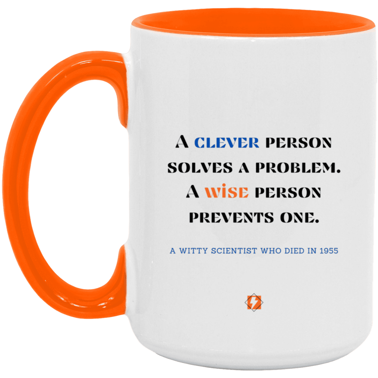 Ceramic Large Mug 15oz with inspiring Einstein quote: E110 - Clever vs Wise - Color: White/Orange