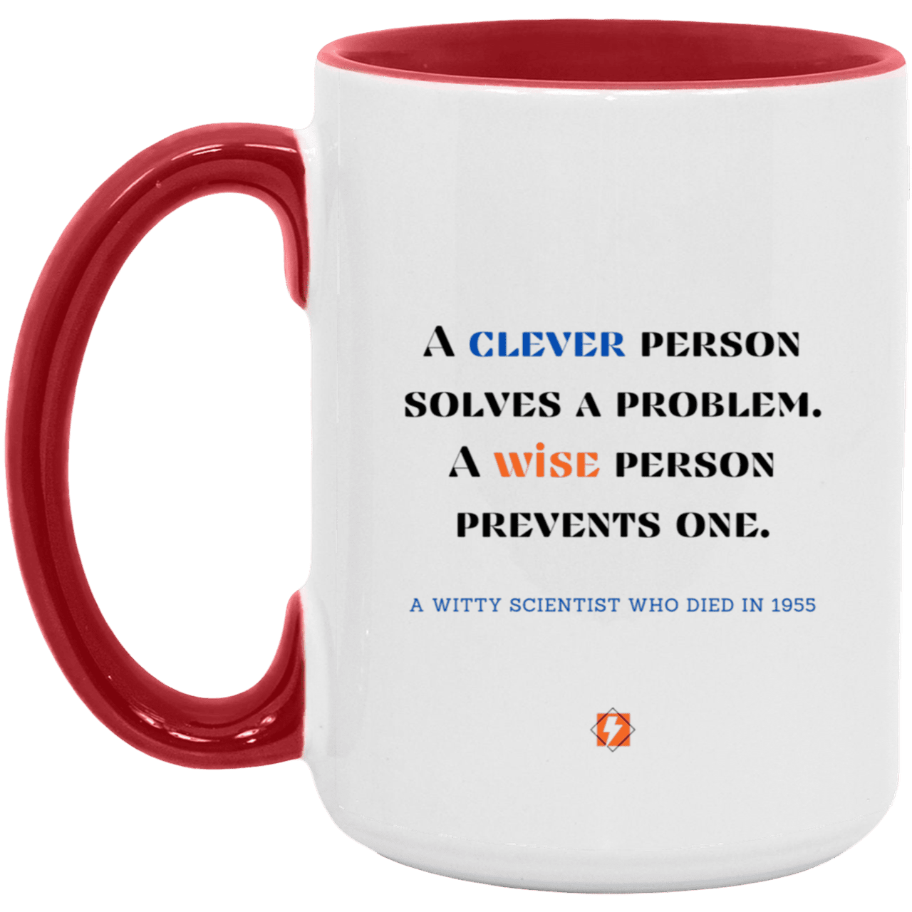 Ceramic Large Mug 15oz with inspiring Einstein quote: E110 - Clever vs Wise - Color: White/Red