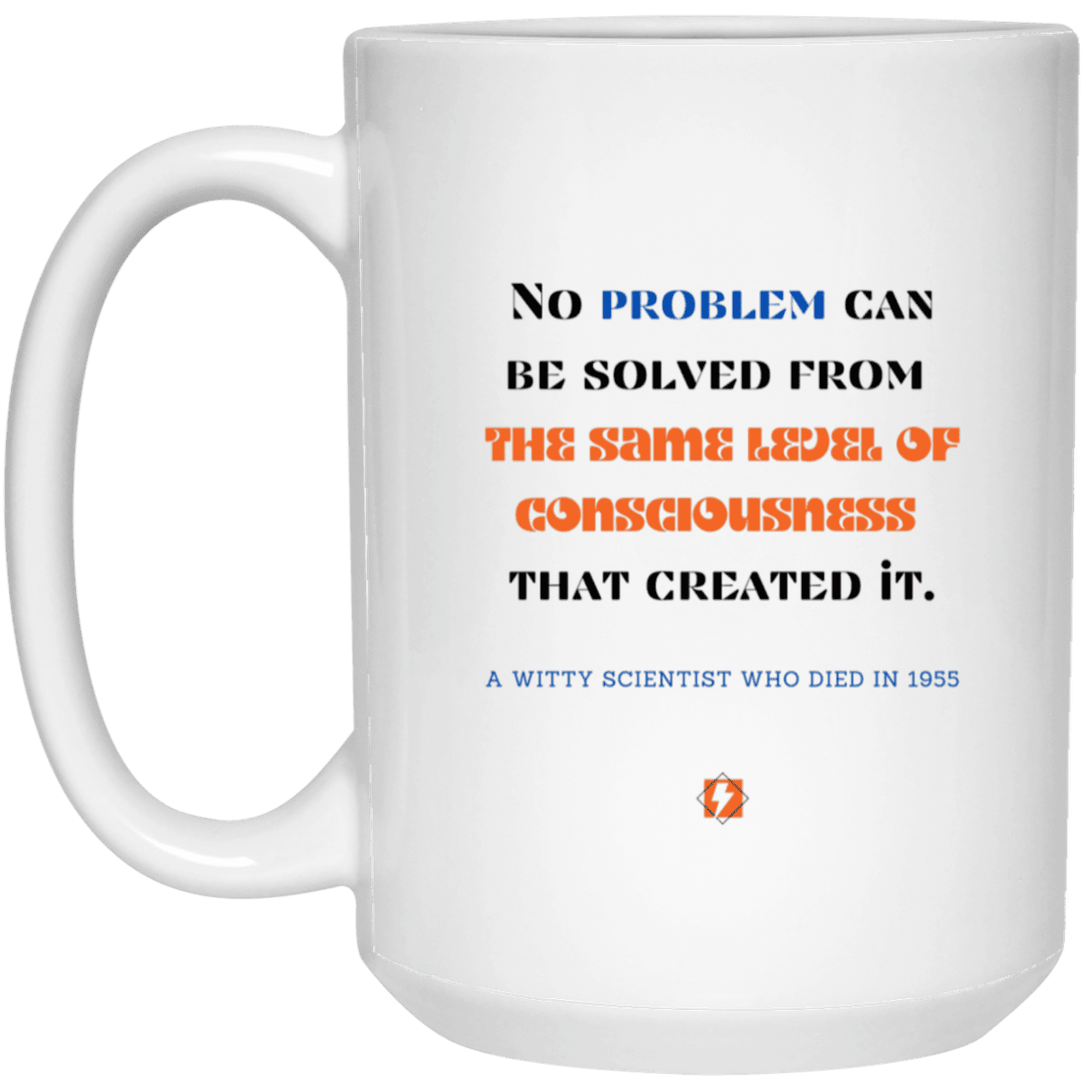 Ceramic Large Mug 15oz with inspiring Einstein quote: E111 - New thinking leads to solutions - Color: Plain White