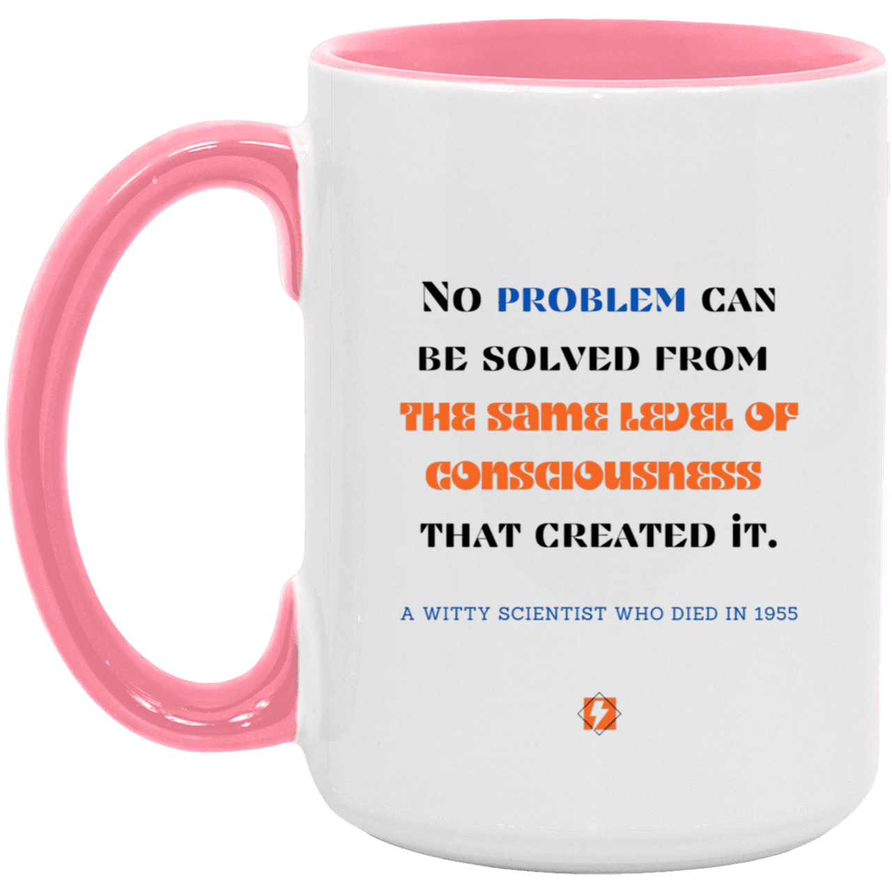 Ceramic Large Mug 15oz with inspiring Einstein quote: E111 - New thinking leads to solutions - Color: White/Pink