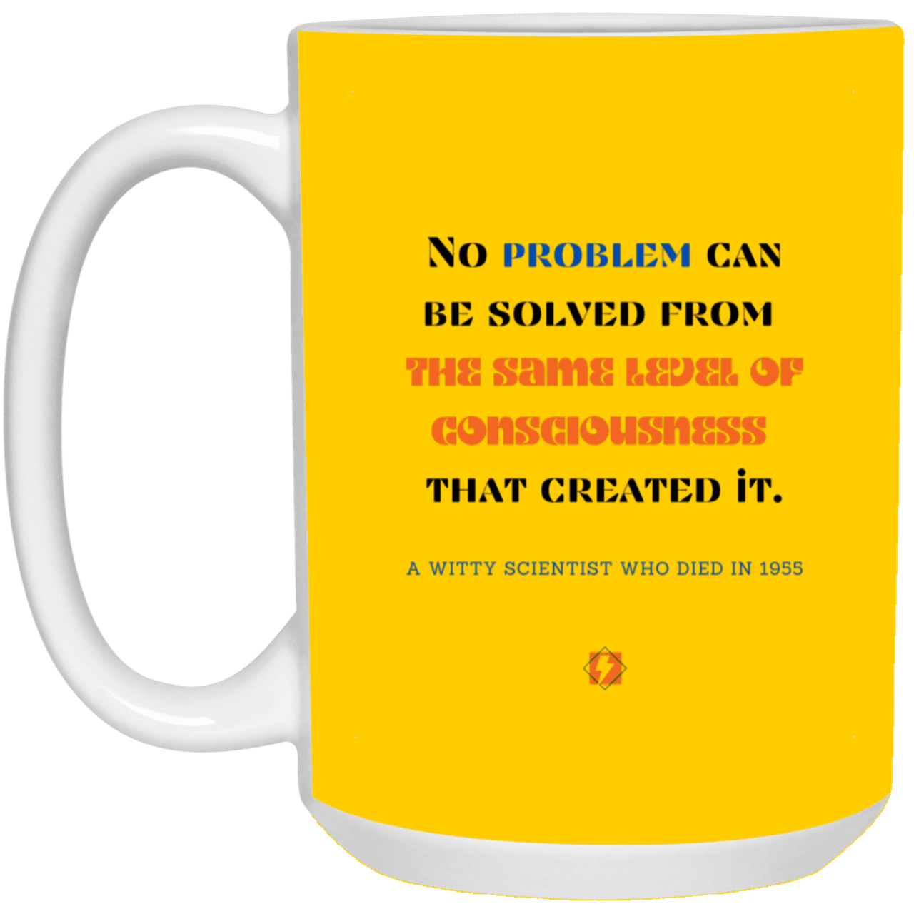 Ceramic Large Mug 15oz with inspiring Einstein quote: E111 - New thinking leads to solutions - Color: Athletic Gold