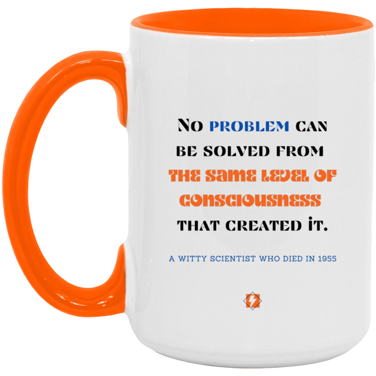 Ceramic Large Mug 15oz with inspiring Einstein quote: E111 - New thinking leads to solutions - Color: White/Orange