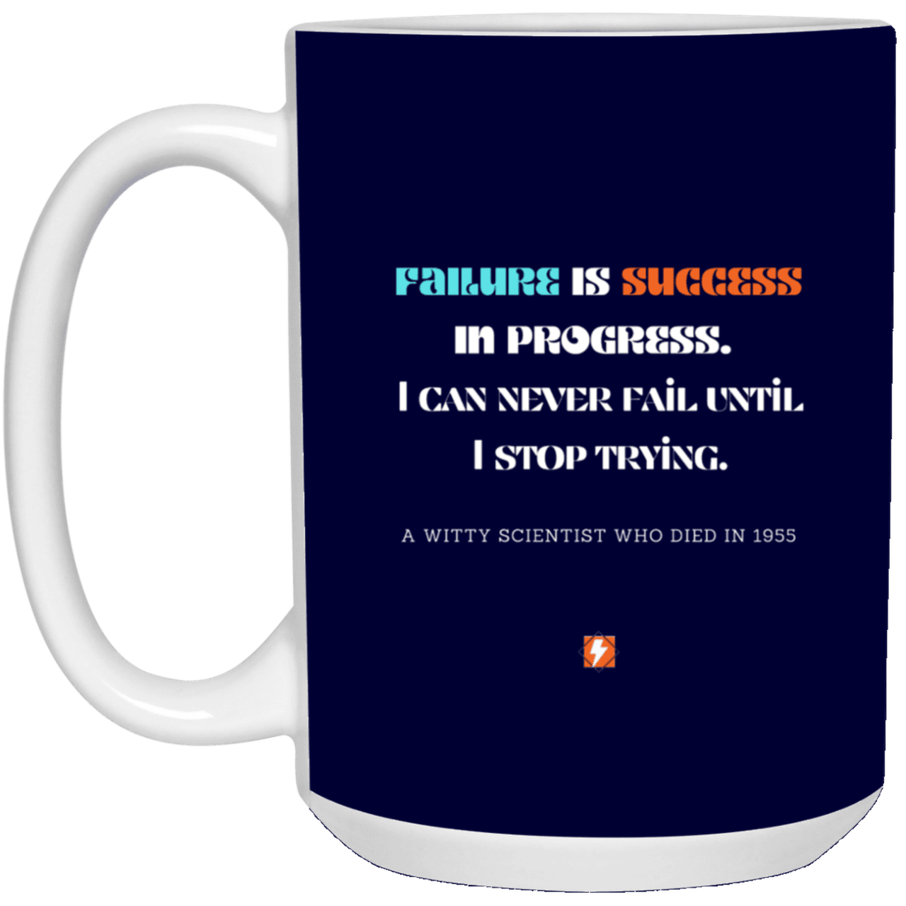 Ceramic Large Mug 15oz with inspiring Einstein quote: E112 - Failure vs Success - Color: Navy