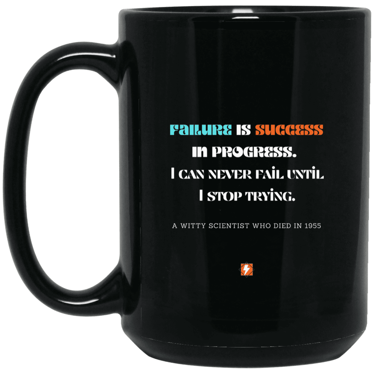 Ceramic Large Mug 15oz with inspiring Einstein quote: E112 - Failure vs Success - Color: Plain Black