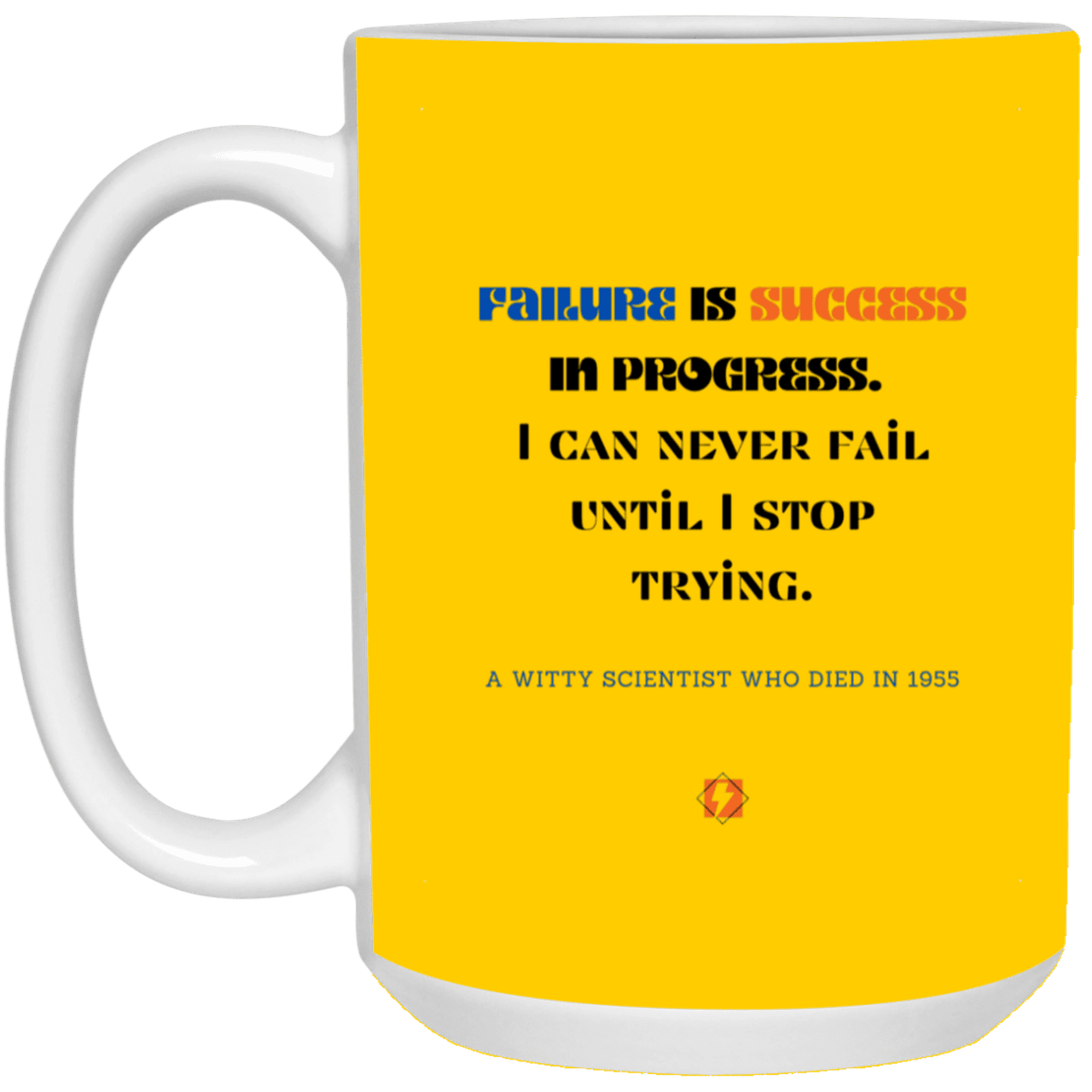 Ceramic Large Mug 15oz with inspiring Einstein quote: E112 - Failure vs Success - Color: Athletic Gold