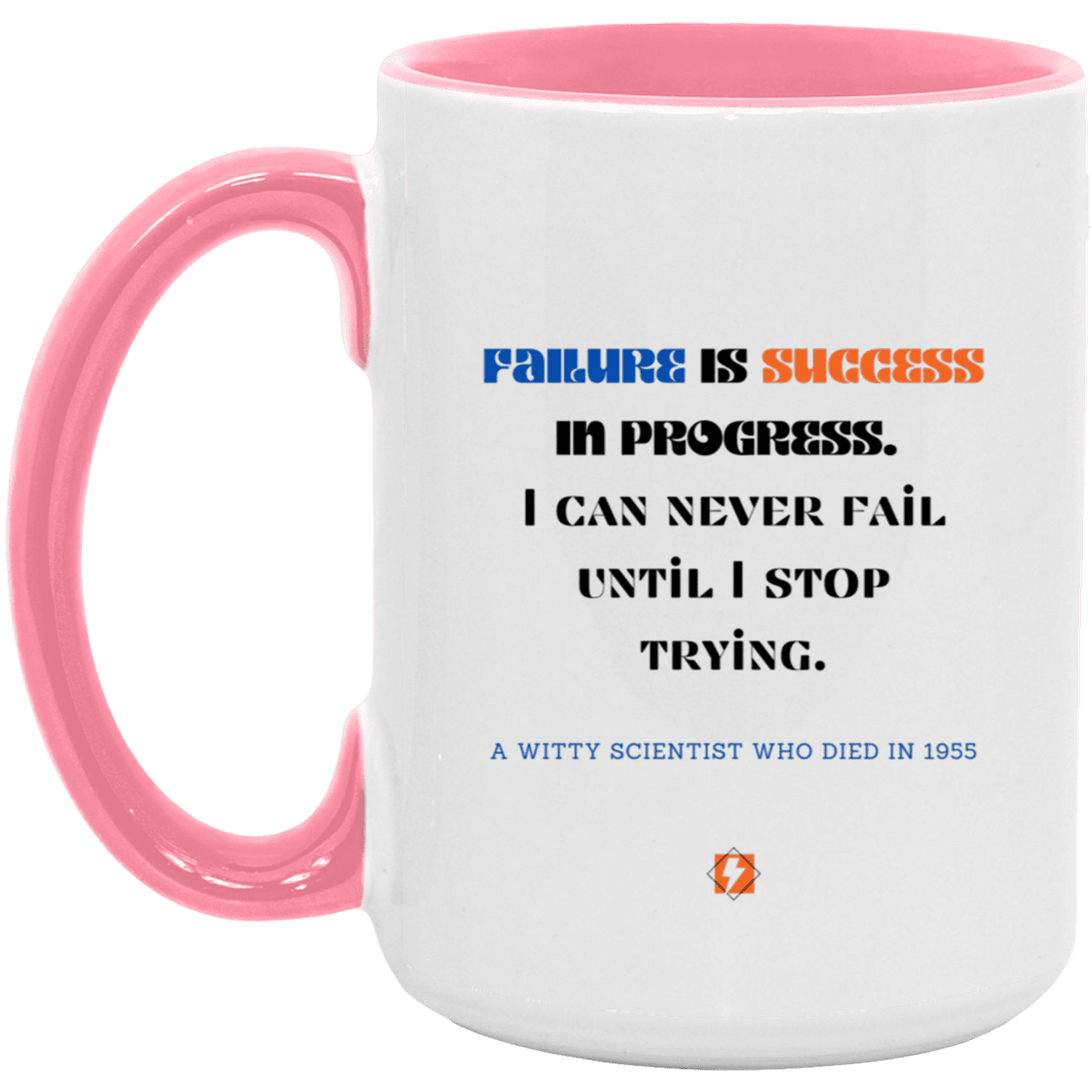 Ceramic Large Mug 15oz with inspiring Einstein quote: E112 - Failure vs Success - Color: White/Pink