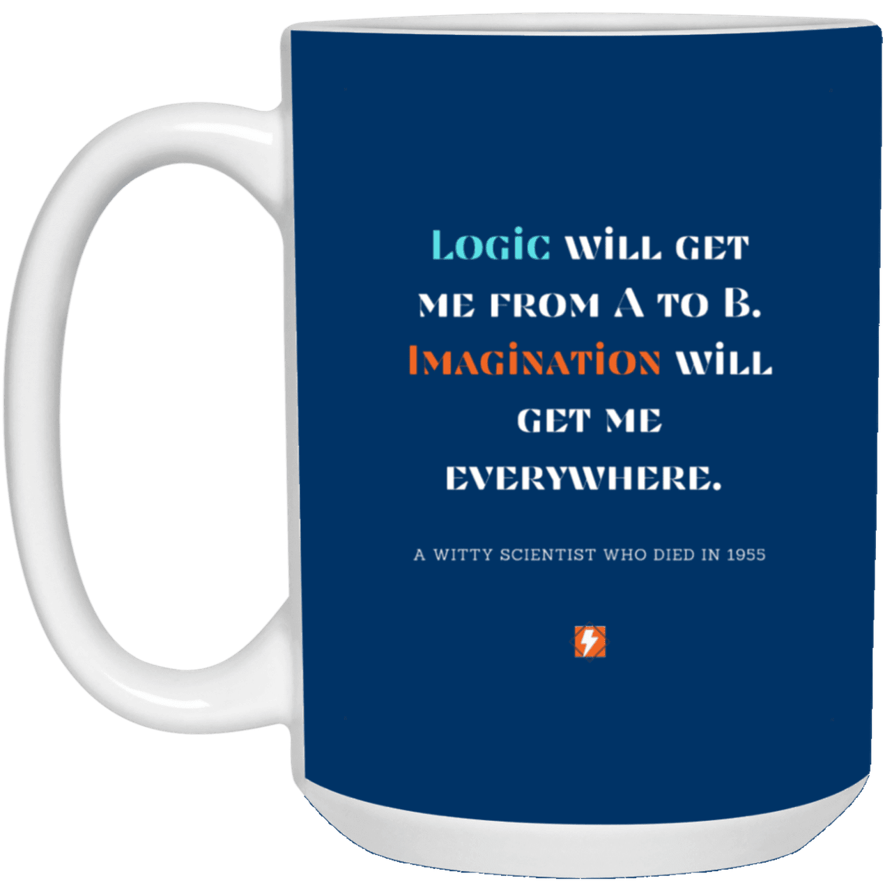 Ceramic Large Mug 15oz with inspiring Einstein quote: E113 - Imagination vs Logic - Color: Royal