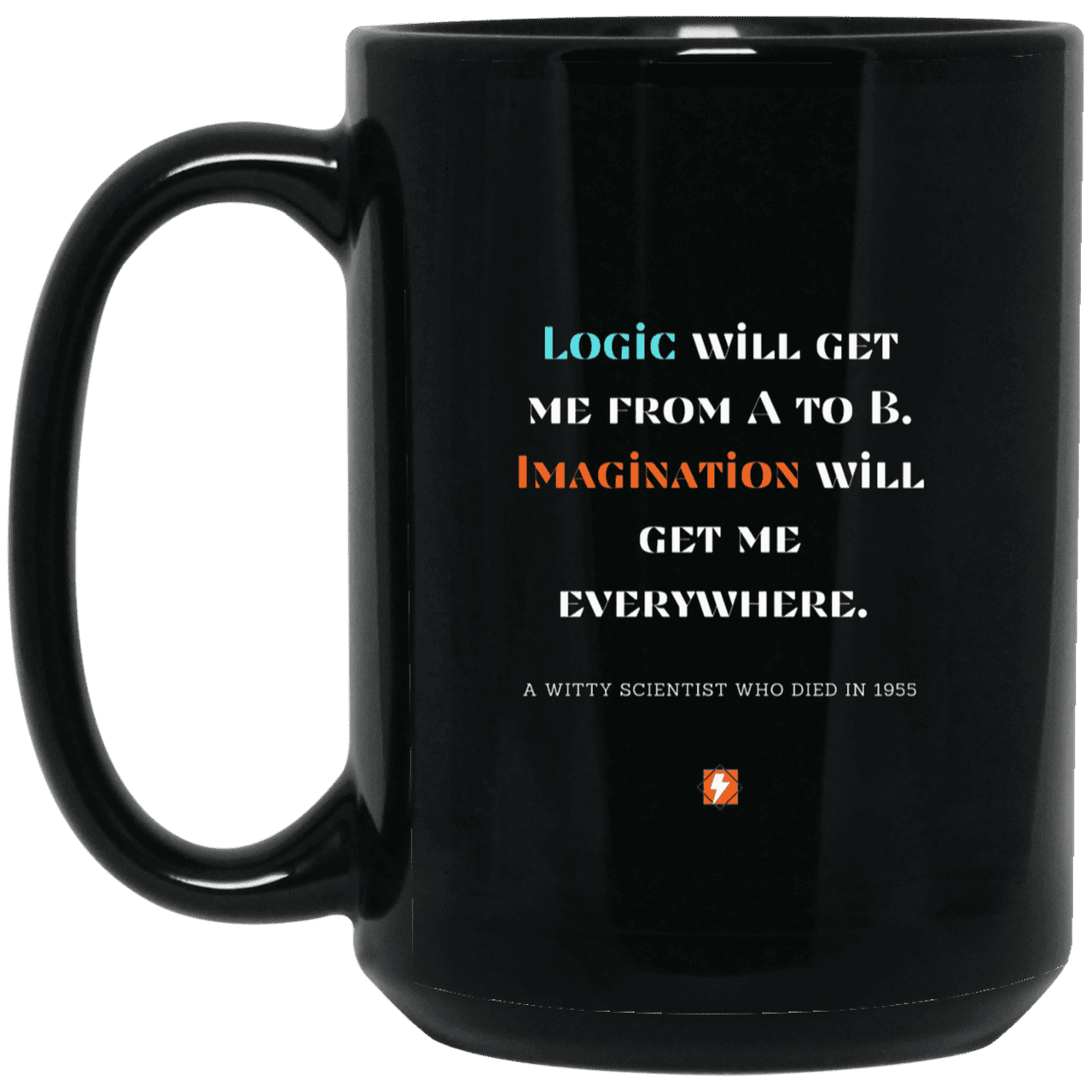 Ceramic Large Mug 15oz with inspiring Einstein quote: E113 - Imagination vs Logic - Color: Plain Black