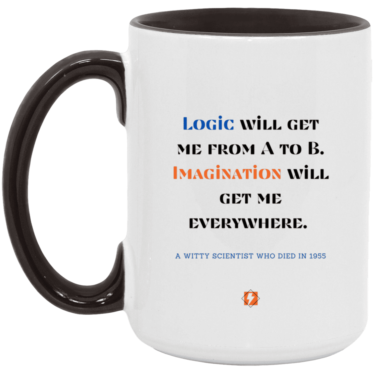 Ceramic Large Mug 15oz with inspiring Einstein quote: E113 - Imagination vs Logic - Color: White/Black