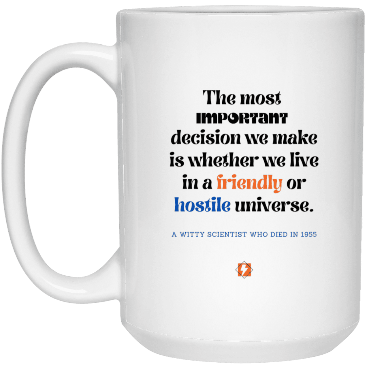 Ceramic Large Mug 15oz with inspiring Einstein quote: E115 - Understand the universe - Color: Plain White