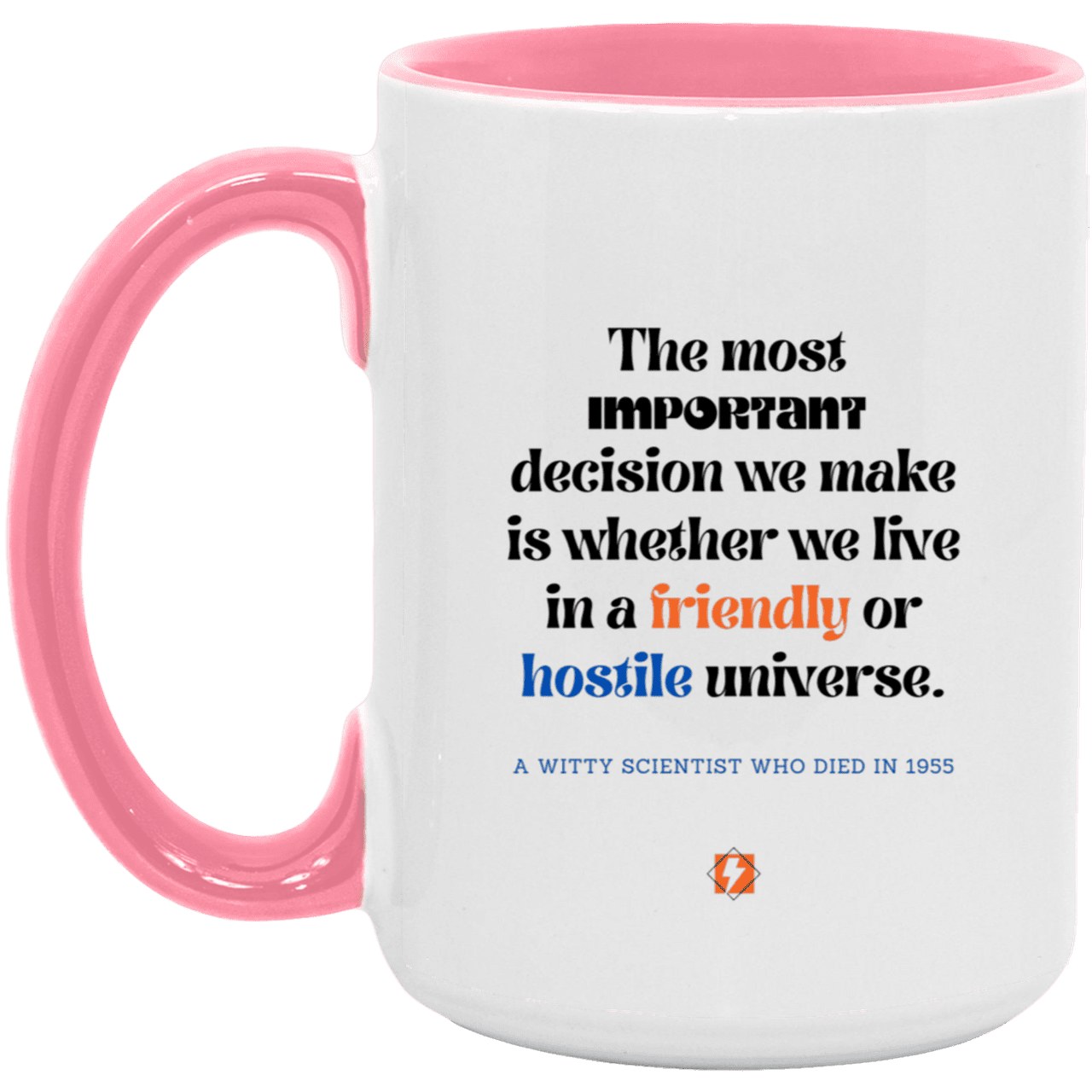 Ceramic Large Mug 15oz with inspiring Einstein quote: E115 - Understand the universe - Color: White/Pink