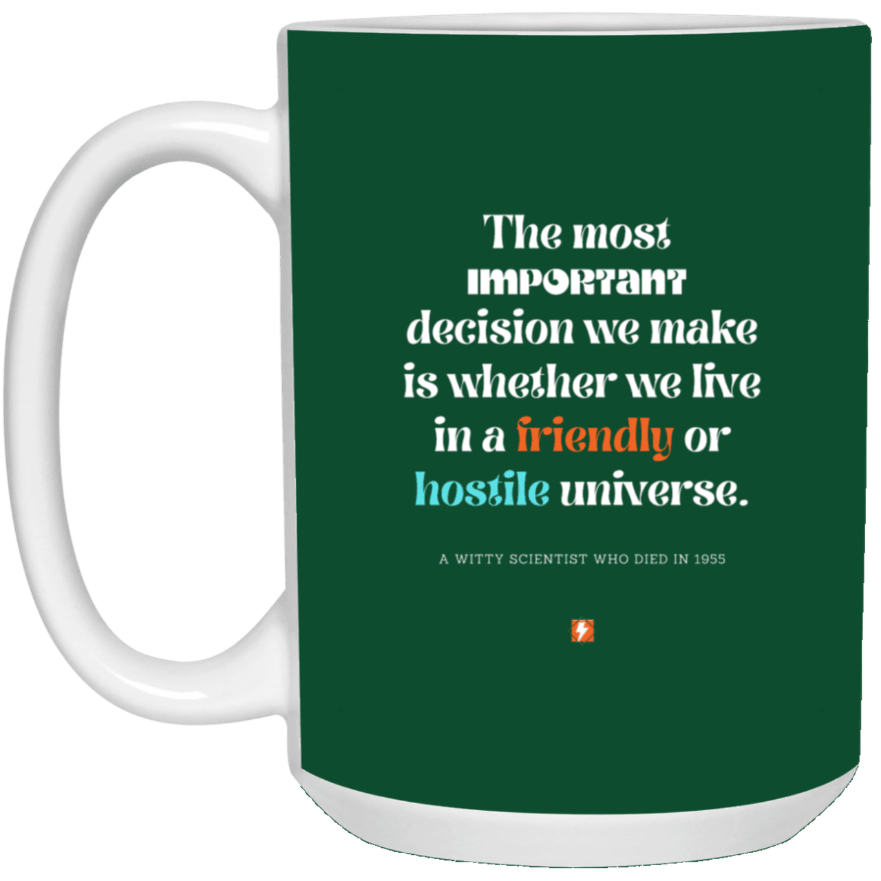 Ceramic Large Mug 15oz with inspiring Einstein quote: E115 - Understand the universe - Color: Forest