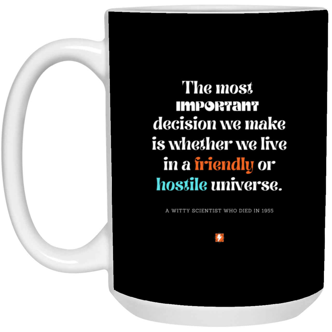 Ceramic Large Mug 15oz with inspiring Einstein quote: E115 - Understand the universe - Color: Black White