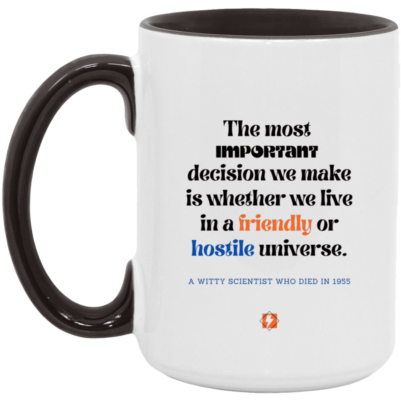 Ceramic Large Mug 15oz with inspiring Einstein quote: E115 - Understand the universe - Color: White/Black