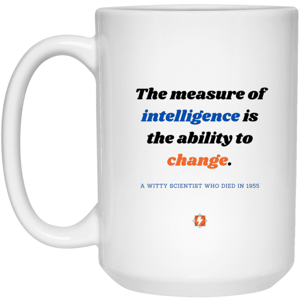 Ceramic Large Mug 15oz with inspiring Einstein quote: E117 - Change-ability - Color: Plain White