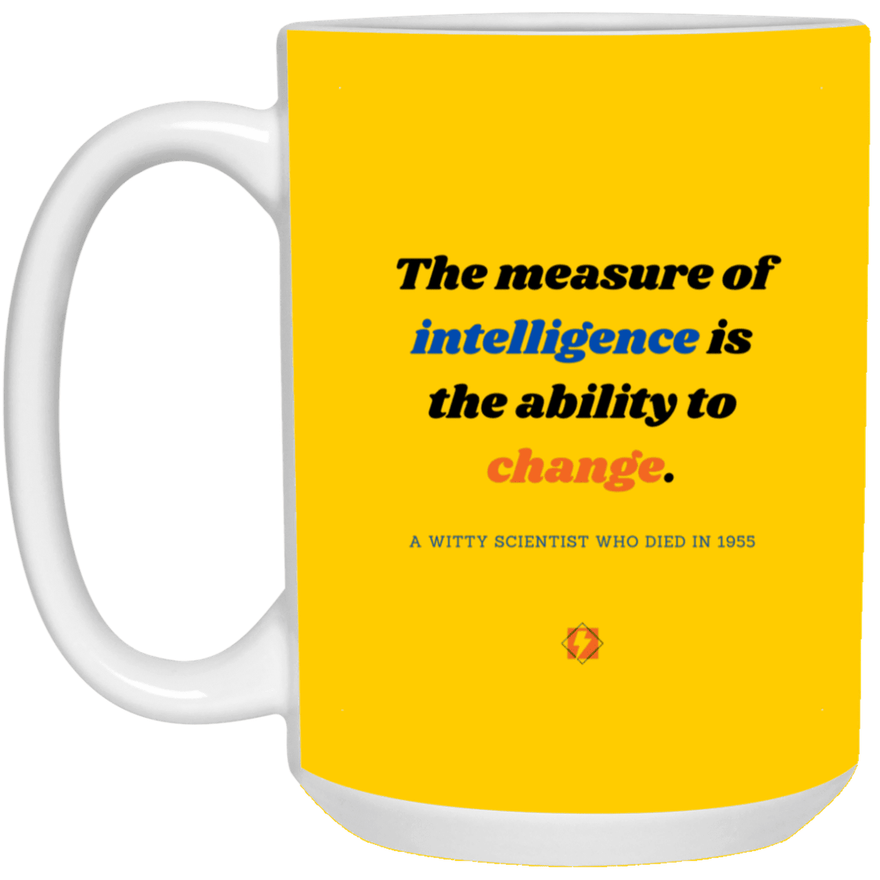 Ceramic Large Mug 15oz with inspiring Einstein quote: E117 - Change-ability - Color: Athletic Gold