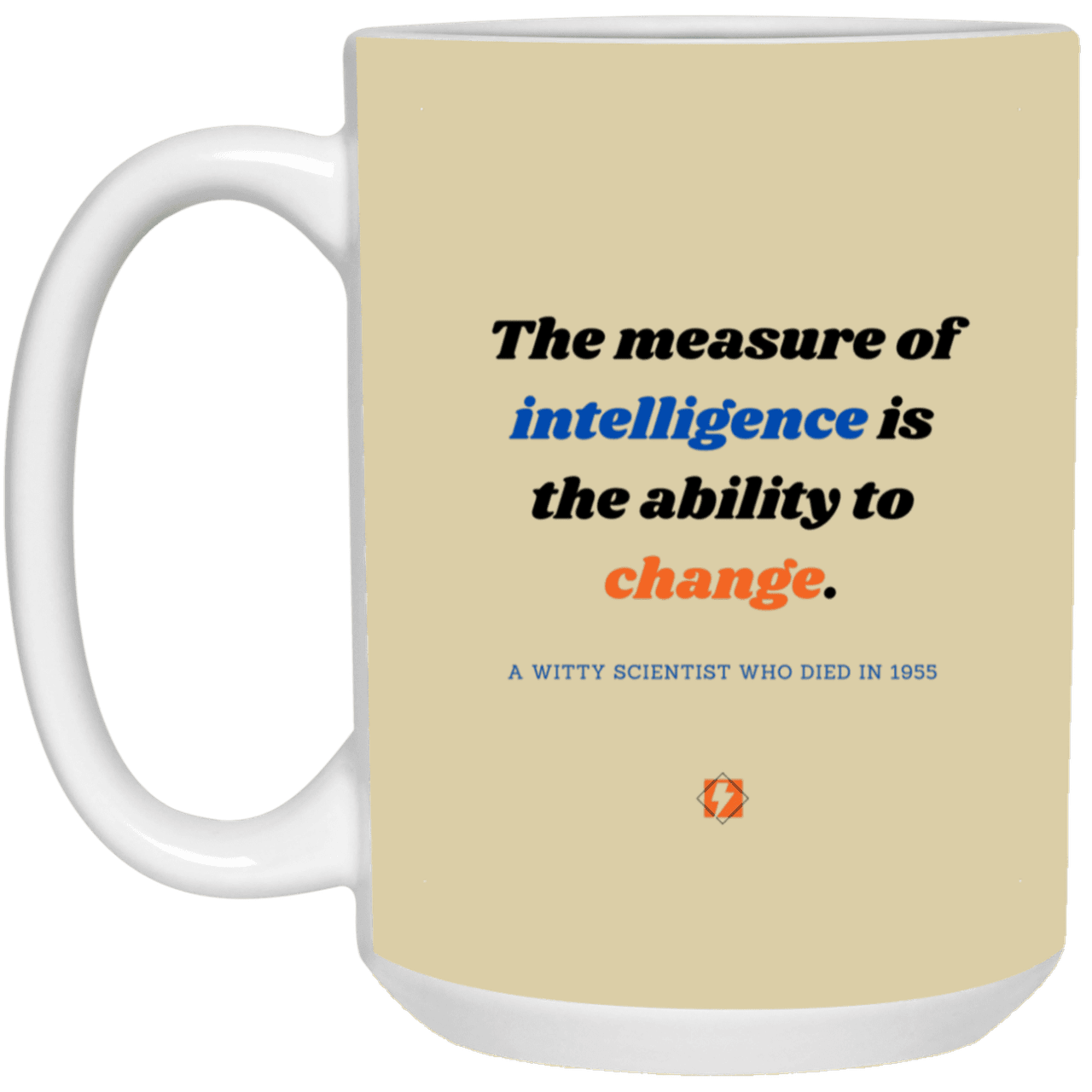 Ceramic Large Mug 15oz with inspiring Einstein quote: E117 - Change-ability - Color: Tan