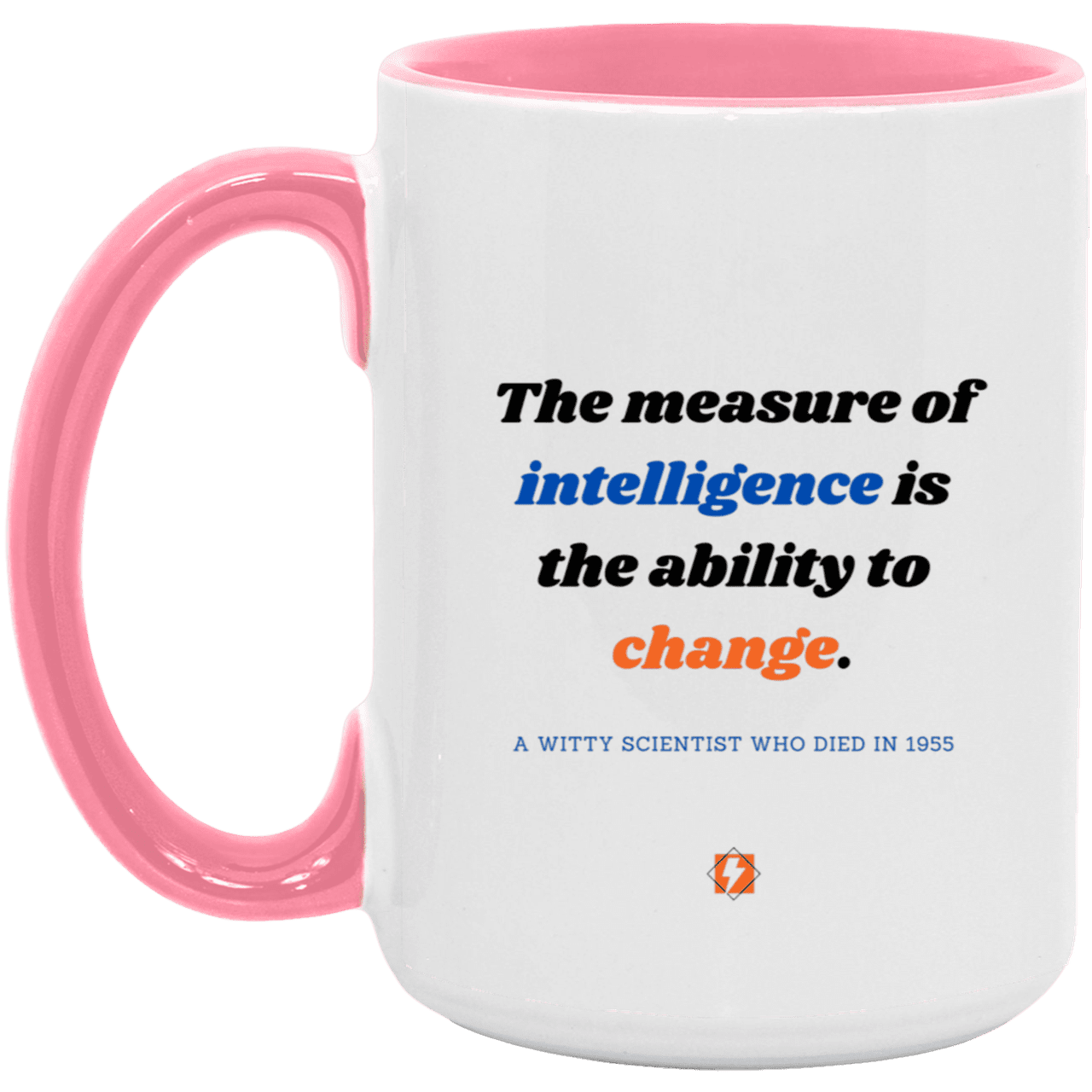 Ceramic Large Mug 15oz with inspiring Einstein quote: E117 - Change-ability - Color: White/Pink