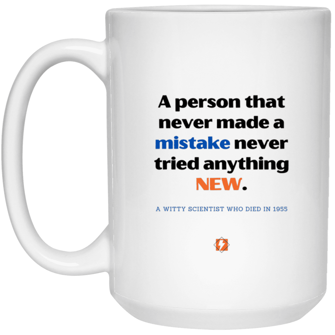 Ceramic Large Mug 15oz with inspiring Einstein quote: E118 - Learn new things - Color: Plain White