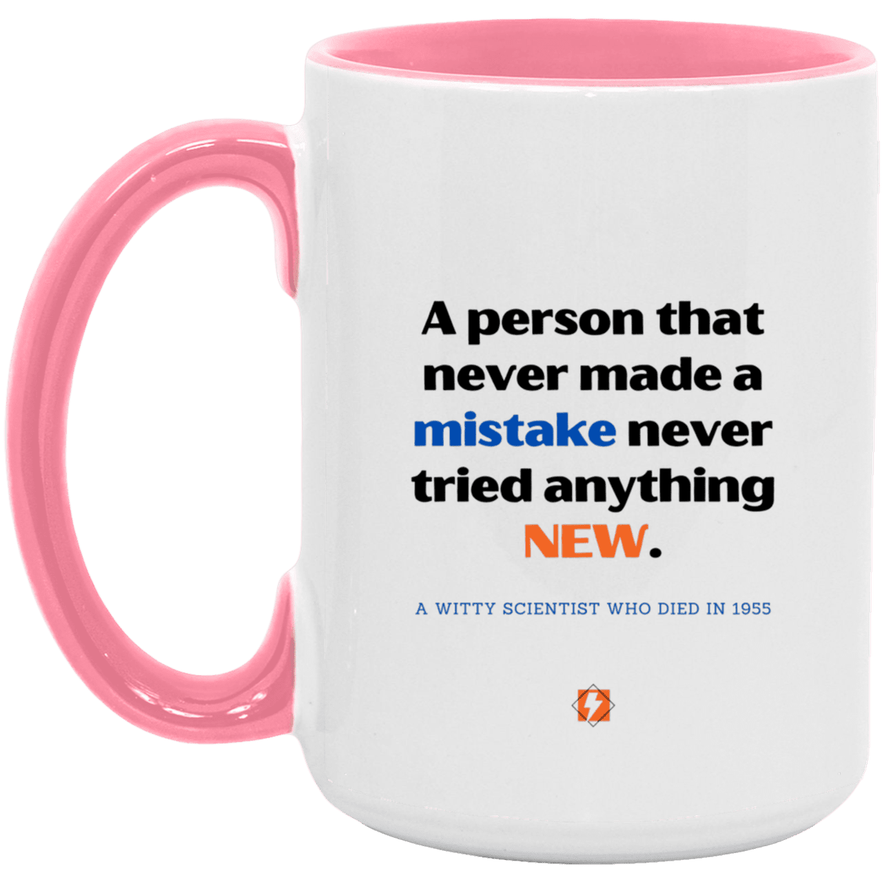 Ceramic Large Mug 15oz with inspiring Einstein quote: E118 - Learn new things - Color: White/Pink