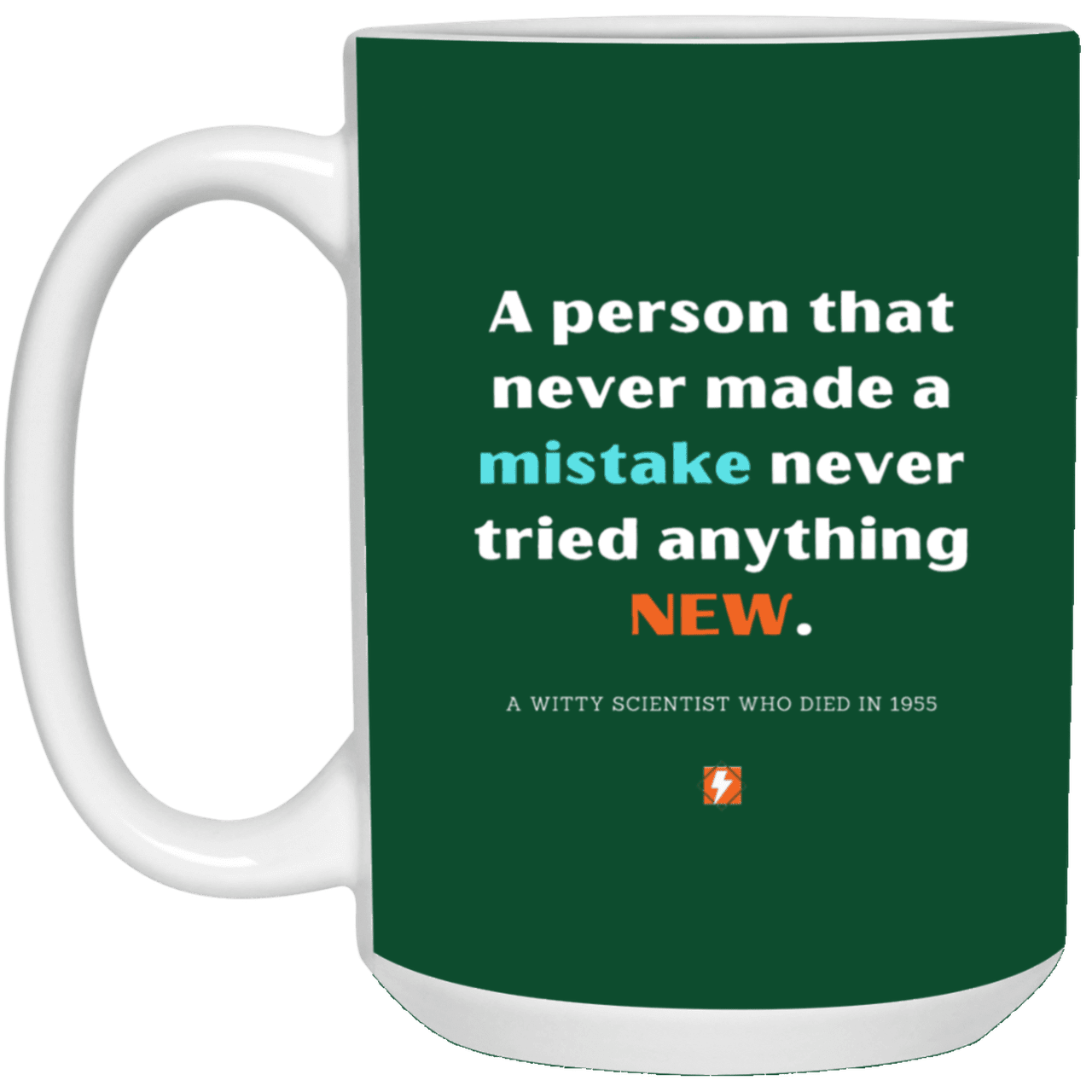 Ceramic Large Mug 15oz with inspiring Einstein quote: E118 - Learn new things - Color: Forest