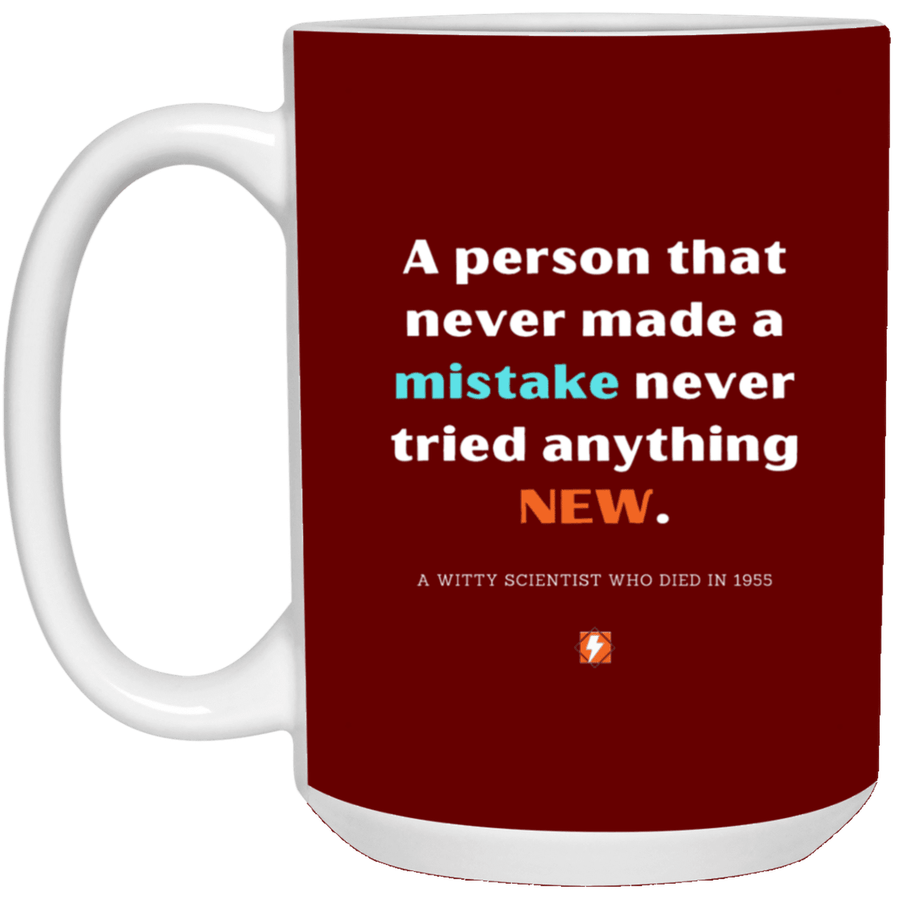 Ceramic Large Mug 15oz with inspiring Einstein quote: E118 - Learn new things - Color: Maroon