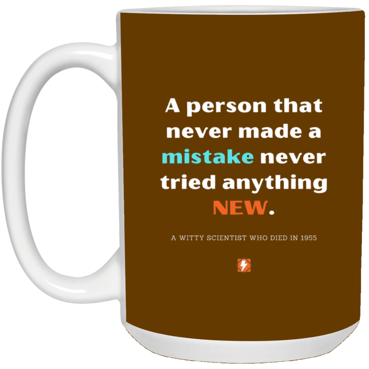 Ceramic Large Mug 15oz with inspiring Einstein quote: E118 - Learn new things - Color: Brown