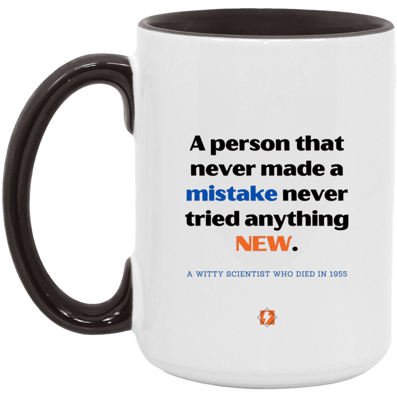 Ceramic Large Mug 15oz with inspiring Einstein quote: E118 - Learn new things - Color: White/Black