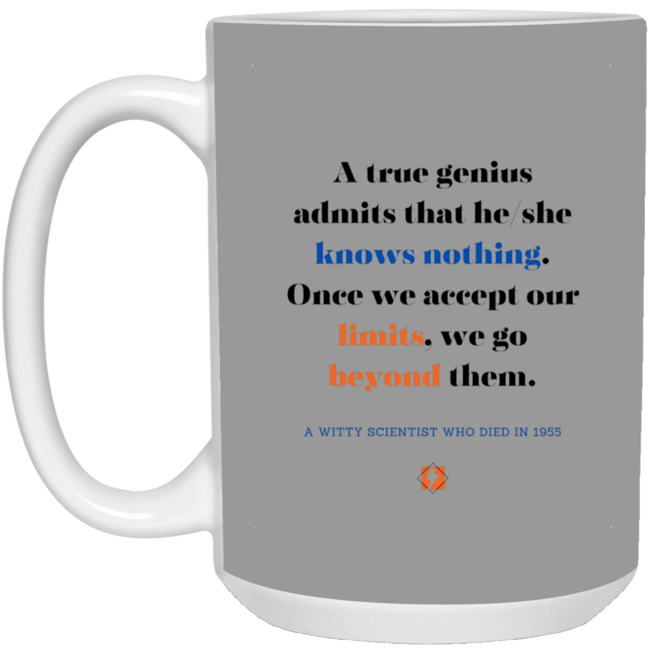 Ceramic Large Mug 15oz with inspiring Einstein quote: E119 - Genius unlimited - Color: Gray