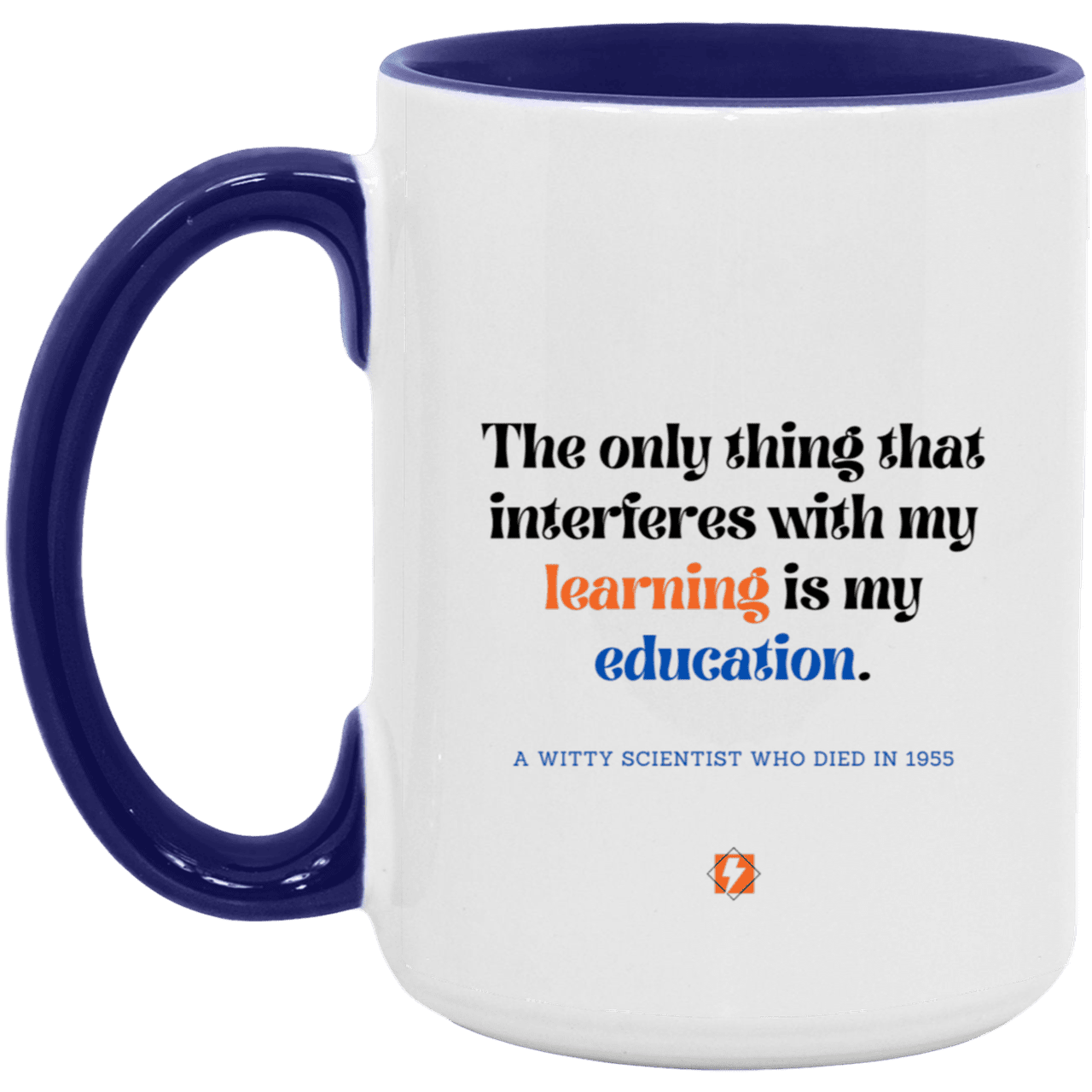 Ceramic Large Mug 15oz with inspiring Einstein quote: E120 - Education vs Learning - Color: White/Midnight Blue