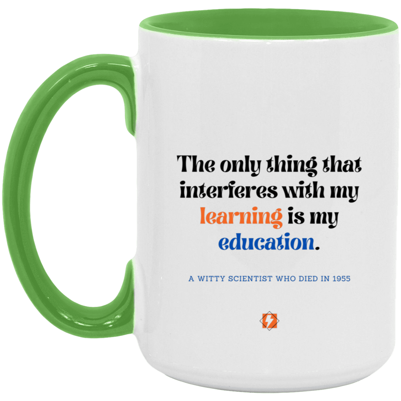 Ceramic Large Mug 15oz with inspiring Einstein quote: E120 - Education vs Learning - Color: White/Light Green